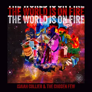 Isaiah Collier & the Chosen Few - The World Is On Fire (2024) [Official Digital Download]