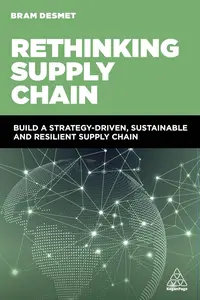 Rethinking Supply Chain: Build a Strategy-Driven, Sustainable and Resilient Supply Chain