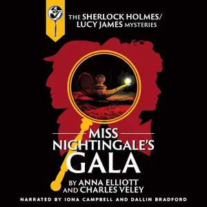 Miss Nightingale's Gala: A Sherlock Holmes and Lucy James Mystery