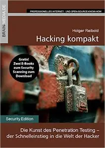 Hacking kompakt: Die Kunst des Penetration Testing - der Einstieg in die Welt der