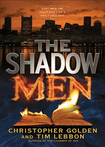 Christopher Golden & Tim Lebbon - The Shadow Men (Hidden Cities , Book 4)