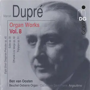 Marcel Dupré - Ben van Oosten - Organ Works Vol. 8 (2007, MDG "Gold" # 316 1230-2) [RE-UP] 