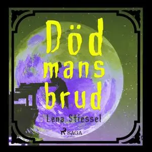 «Död mans brud» by Lena Stiessel