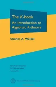 The K-Book: An Introduction to Algebraic K-Theory