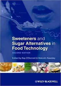 Sweeteners and Sugar Alternatives in Food Technology Ed 2