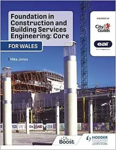 Foundation in Construction and Building Services Engineering: Core (Wales): For City & Guilds / EAL