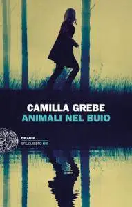 Camilla Grebe - Animali nel buio