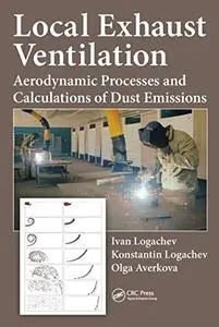 Local Exhaust Ventilation: Aerodynamic Processes and Calculations of Dust Emissions