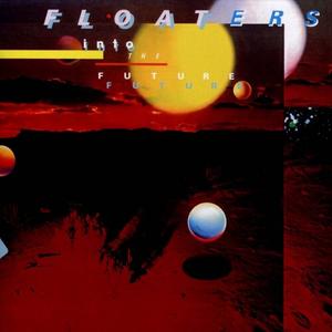 The Floaters - Float Into The Future (1979) {2012 PTG}