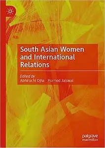 South Asian Women and International Relations