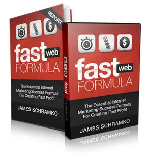 James Schramko - Fast Web Formula: The Essential Internet Marketing Success Fomula For Creating Fast Profit