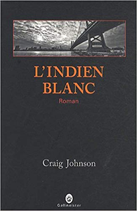 L'Indien blanc - Craig Johnson