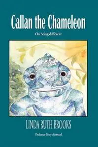 «Callan the Chameleon» by Linda Ruth Brooks