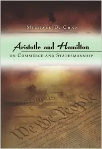 Aristotle and Hamilton on Commerce and Statesmanship (Repost)