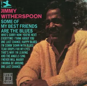 Jimmy Witherspoon - Some Of My Best Friends Are The Blues (1964) [Remastered 1994]
