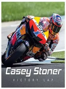 Casey Stoner: Victory Lap (repost)