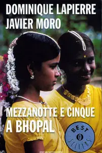Dominique Lapierre Javier Moro - Mezzanotte e cinque a Bhopal