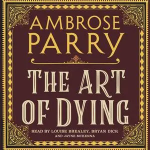 «The Art of Dying» by Ambrose Parry