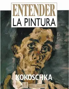 Oskar Kokoschka (Entender la Pintura)