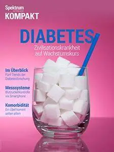 Spektrum Kompakt - Diabetes: Zivilisationskrankheit auf Wachstumskurs