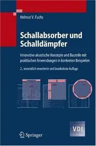 Schallabsorber und Schalldämpfer: Innovative akustische Konzepte und Bauteile mit praktischen Anwendungen in konkreten Beispiel