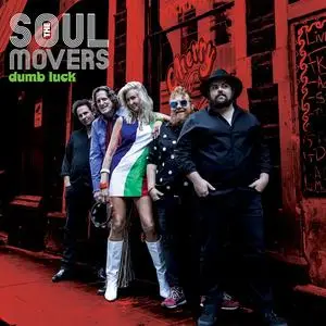 The Soul Movers - Dumb Luck (2023) [Official Digital Download]