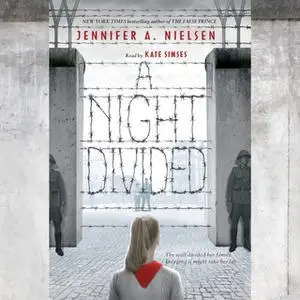 «A Night Divided» by Jennifer A. Nielsen