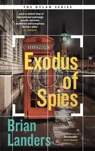 «Exodus of Spies» by Brian Landers