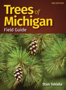 Trees of Michigan Field Guide (Tree Identification Guides), 2nd Edition