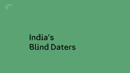 CH4 Unreported World - India's Blind Daters (2016)