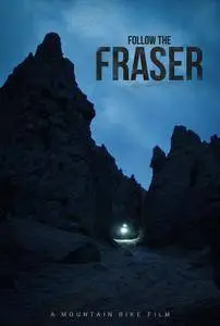 Follow the Fraser (2017)