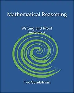 Mathematical Reasoning: Writing and Proof Version 3