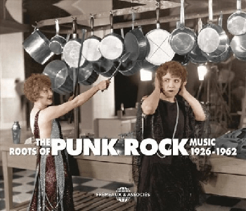 VA - The Roots Of Punk Rock Music 1926-1962 (2013)