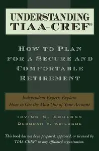 Understanding TIAA-CREF: How to Plan for a Secure and Comfortable Retirement (repost)