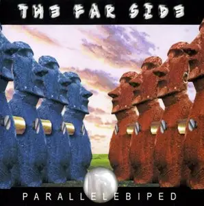 The Far Side - Parallelebiped (2002)