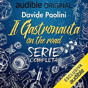 «Il Gastronauta on the road - Serie completa» by Davide Paolini