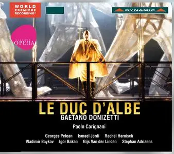 Paolo Carignani, Symphony Orchestra of the Vlaamse Opera Antwerp/Ghent - Gaetano Donizetti: Le duc d’Albe (2013)