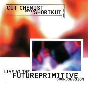 Cut Chemist meets Shortkut - Live At The Future Primitive Soundsession Version 1.1 (1998) {Future Primitive Sound} **[RE-UP]**