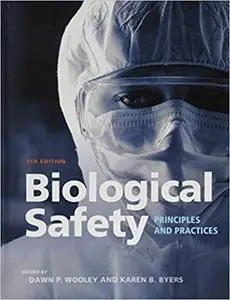Biological Safety: Principles and Practices  Ed 5