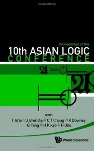 Proceedings of the 10th Asian Logic Conference (repost)