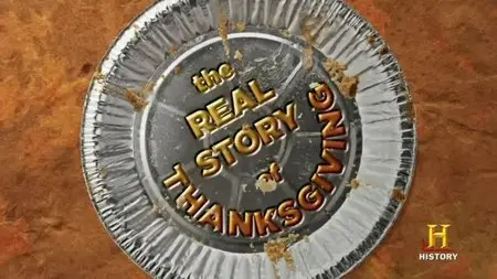 History Channel - The Real Story of Thanksgiving (2010)