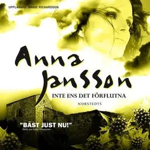 «Inte ens det förflutna» by Anna Jansson