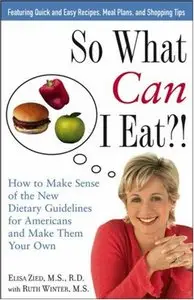 So What Can I Eat?!: How to Make Sense of the New Dietary Guidelines for Americans and Make Them Your Own (repost)