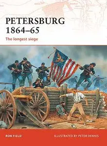 Campaign 208, Petersburg 1864-65: The Longest Siege
