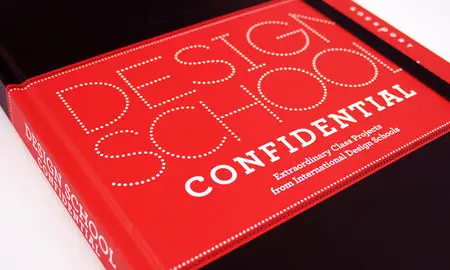 Design School Confidential: Extraordinary Class Projects From the International Design Schools, Colleges, and... (repost)