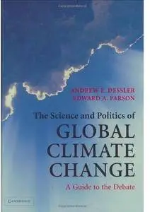 The Science and Politics of Global Climate Change: A Guide to the Debate [Repost]