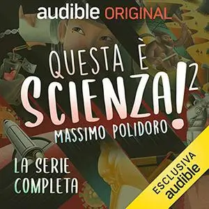 «Questa è Scienza 2 (Serie Completa)» by Massimo Polidoro
