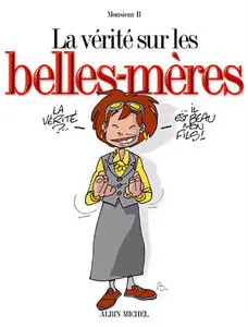 La verite sur les belles-meres de Monsieur B