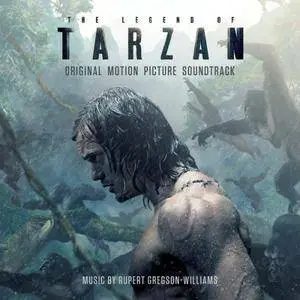 Rupert Gregson-Williams - The Legend of Tarzan (Original Motion Picture Soundtrack) 2016