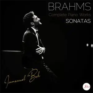 Immanuel Bah - Brahms: Complete Piano Works: Sonatas (2019)